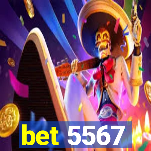 bet 5567